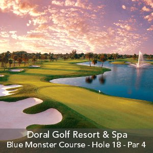 Golf Photo of the Week - Doral Blue Monster - 19th Hole Golf Blog 